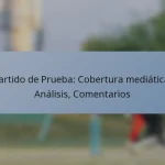 Partido de Prueba: Cobertura mediática, Análisis, Comentarios