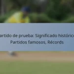 Partido de prueba: Significado histórico, Partidos famosos, Récords