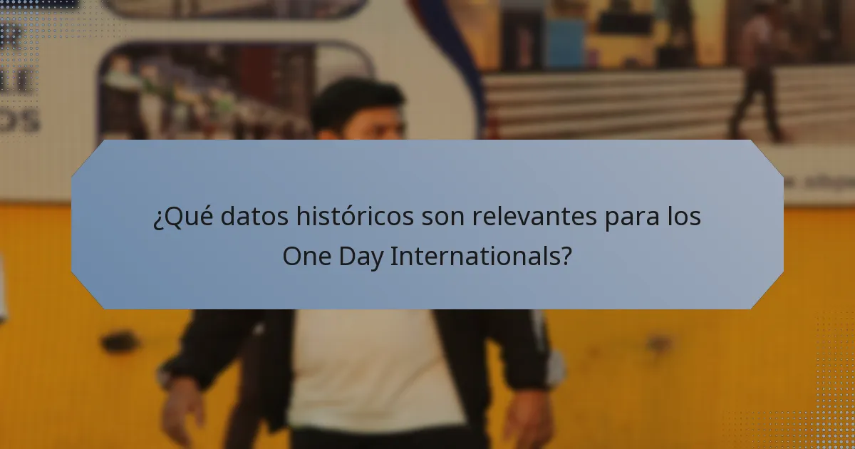 ¿Qué datos históricos son relevantes para los One Day Internationals?